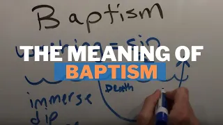 The Meaning of Baptism