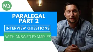 More Paralegal Interview Questions with Answer Examples