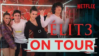 Elite Netflix | Elite on tour