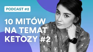 10 Mitów na temat ketozy #2 - Dr Joanna Podgórska