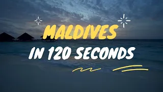 Maldives in 120 sec - Best travel destinations in seconds.