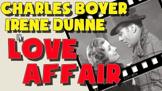 Love Affair (1939). Full movie. Starring Irene Dunne, Charles Boyer. Drama, Romance