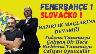 Slovacko Fenerbahçe 1-1 Yorum / Analiz | Hazırlık Maçı? 2 YAŞINDAYIZ!