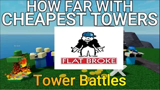 Cheapest Towers (Under $325 Placement Cost) Tower Battles. How Far Can You Go? (justin5justin)
