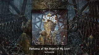 Darkness at the Heart of My Love (Instrumental) - Ghost