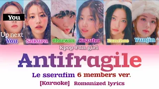 Antifragile Le sserafim (6 members ver.) | Colour coded lyrics | Romanized lyrics