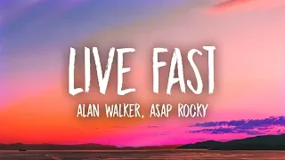 Alan Walker x A$AP Rocky - Live Fast (Lyrics)