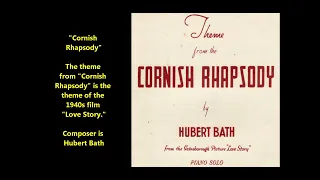 Harriet Cohen "Cornish Rhapsody" theme from 1944 film Love Story (Hubert Bath)