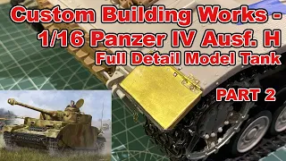 Custom Building Works - 1/16 German Tank Panzer IV Ausf. H Trumpeter (Part 2)
