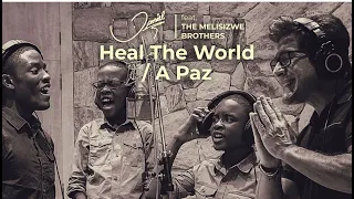 Daniel - Heal The World / A Paz (Daniel feat. The Melisizwe Brothers)