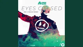 Eyes Closed (Extended Mix) feat. J. Yolo & P. Moody