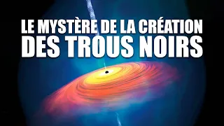 Les TROUS NOIRS sont-ils apparu avant les ATOMES ? Documentaire 2023