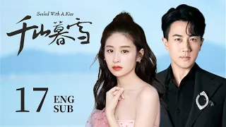 ENG SUB【Sealed With a Kiss❄️】EP17：The boss fell in love with the daughter of the enemy