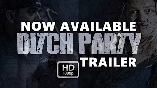 DITCH PARTY - Trailer (2017)