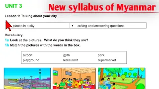 Grade 6 Unit 3 Lesson 1: Talking About Your City Part 1 New Syllabus Of Myanmar