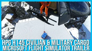 HPG H145 Civilian & Military Cargo Helicopters | Microsoft Flight Simulator Trailer