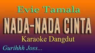 NADA - NADA CINTA - KARAOKE DANGDUT - EVIE TAMALA