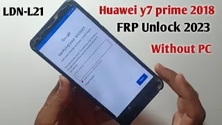 Huawei Y7 Prime 2018 FRP Bypass New 2023 || Huawei LDN-L21 FRP Unlock || FRP Unlock Without PC