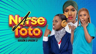 A Nurse Toto Season 2 Episode 2 (Waria Inspection Day) ft Nasra Yusuf