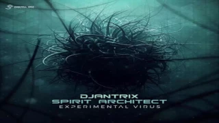 SPIRIT ARCHITECT & DJANTRIX - Experimental Virus 2017 [Full EP]