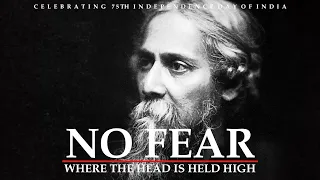 No Fear - Rabindranath Tagore - Where the Mind Is without Fear (Motivational Life Poetry)