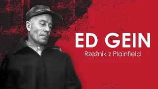 Ed Gein - Rzeźnik z Plainfield | FINGERPRINTS - Sprawy Kryminalne