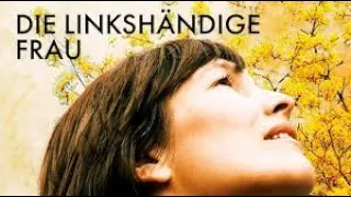 Die linkshändige Frau / ganzer Film / Deutsch / HD