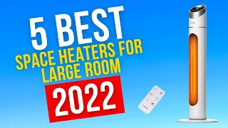 Best Space Heaters For Large Room In 2022 - Top 5 Space Heaters For Large Room