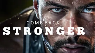 COME BACK STRONGER - Motivational Speech Compilation