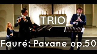 Gabriel Fauré Pavane op.50 Trio flute piano clarinet