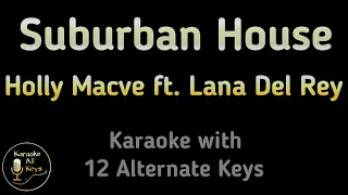 Holly Macve ft. Lana Del Rey - Suburban House Karaoke Instrumental Lower Higher Male & Original Key