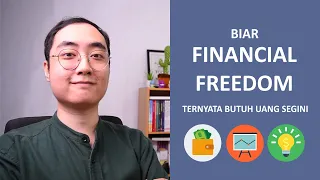 TERNYATA BUTUH SEGINI SUPAYA BISA BEBAS FINANSIAL | FINANCIAL FREEDOM