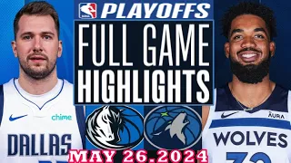 Dallas Mavericks vs Minnesota Timberwolves Full Game Highlights | May 26, 2024 | NBA Play off