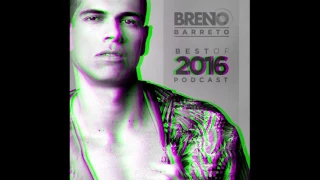 [ SET MIX ] Best of 2016 - DJ Breno Barreto