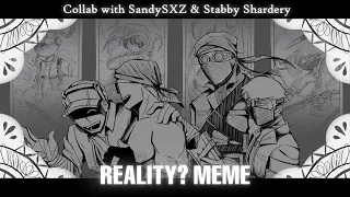 REALITY? MEME//Madness Combat//Collab With SandySXZ