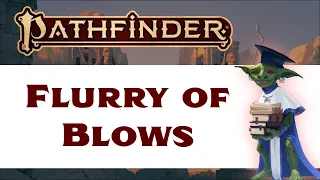 Flurry of Blows and the Multiple Attack Penalty (Pathfinder 2e Rule Reminder #132)