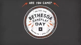 Bethesda Gameplay Day at PAX East 2018