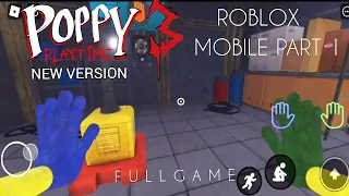 😍Poppy Playtime Chapter 3(New Version) Roblox  Mobile Part1 Gameplay Walkthrough#Jameron