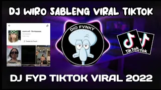 DJ WIRO SABLENG FULL BASS TERBARU VIRAL TIKTOK 2023