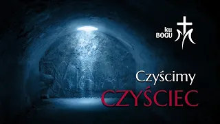 Modlitwa za dusze czyśćcowe i odpust za zmarłych: CZYŚCIMY CZYŚCIEC 15.05 Środa Biblia Audio