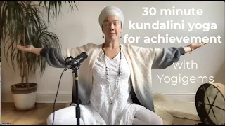 30 minute kundalini yoga for achievement | ACTIVATE YOUR POSITIVE MIND | Yogigems