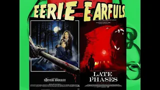 Eerie Earfuls | Silver Bullet & Late Phases | S1E03