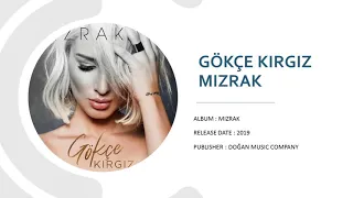 Gökçe Kırgız - Mızrak