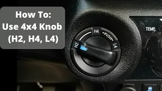 How To: Use 4x4 Knob (H2, H4, and L4)