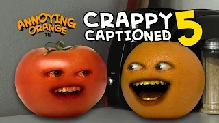 Annoying Orange - Crappy Captioned #5: Toe-May-Toe