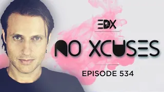 EDX - No Xcuses Episode 534