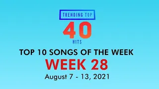 Trending Top 40 Hits - Top 10 Songs of the Week (August 7, 2021)