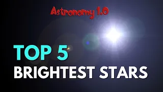 Episode 25: Top 5 Brightest Stars