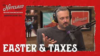 Nateland | Ep #94 - Easter & Taxes