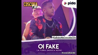 OI FAKE - La Fúria - @coscobacds